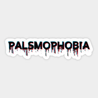 Palsmophobia glitch effect words design Sticker